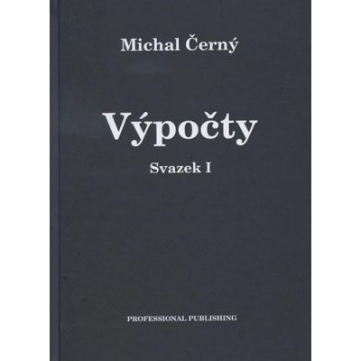 Výpočty – Svazek I. - Michal Černý