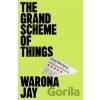 The Grand Scheme of Things - Warona Jay
