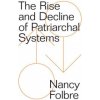 Rise and Decline of Patriarchal Systems (Nancy Folbre)(Brožovaná)