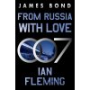 From Russia with Love: A James Bond Novel (James Bond, 5) - Ian Fleming