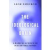 The Ideological Brain