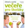 Zdravé a rychlé večeře pro školáky