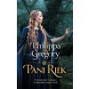 Pani riek - Philippa Gregory