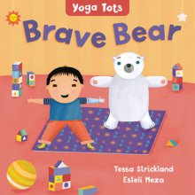 Yoga Tots: Brave Bear Strickland Tessa
