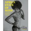 Africa State of Mind: Contemporary Photography Reimagines a Continent - Ekow Eshun, Lina Iris Viktor