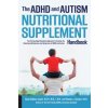 ADHD and Autism Nutritional Supplement Handbook (Dana Godbout Laake,Pamela J. Compart)(Brožovaná)