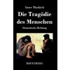 Die Tragoedie des Menschen