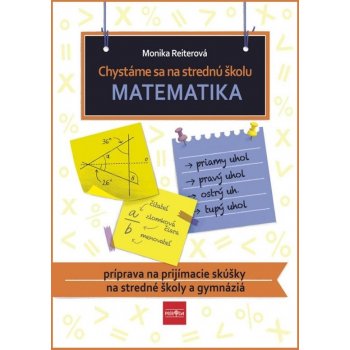 Chystáme sa na strednú školu – matematika – príprava na prijímacie skúšky na SŠ a gymnáziá