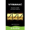 E-kniha Vymahač - Ivan Galambica