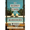 The Secret Lives of Murderers' Wives (Elizabeth Arnott)(Brožovaná)