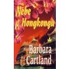 Nebe v Hongkongu - Barbara Cartlandová