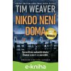 E-kniha Nikdo není doma - Tim Weaver
