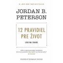 12 pravidiel pre život - Jordan B. Peterson