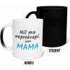 Hrnček s potlačou Nič ma neprekvapí som MAMA (Hrnček s kvalitnou potlačou)
