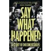 Say What Happened