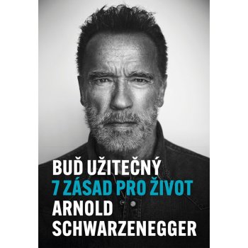 Buď užitečný - Arnold Schwarzenegger