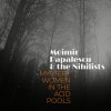 Moimir Papalescu & The Nihilist: Mystery Women In The Acid Pools - CD