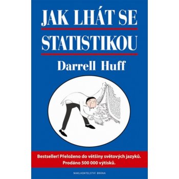 Jak lhát se statistikou - statistika vtipně a jinak - Darrell Huff