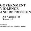 Government Violence and Repression: An Agenda for Research (Lopez George)