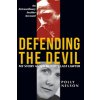 Defending the Devil: My Story as Ted Bundy's Last Lawyer (Nelson Polly)