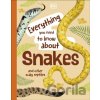 Everything You Need to Know About Snakes - John Woodward