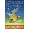 Conscious Dreaming: A Spiritual Path for Everyday Life