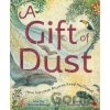 A Gift of Dust - Juana Martinez-Neal, Martha Brockenbrough