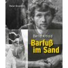 Bernd Arnold. Barfuß im Sand