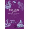 Kórejské mýty: Bohovia, hrdinovia a legendy - Heinz Insu Fenkl, Bella Moyong-Wol, Dalton Fenkl