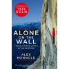 Alone on the Wall - Alex Honnold, David Roberts