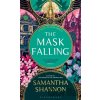 The Mask Falling - Samantha Shannon