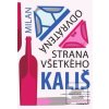 Odvrátená strana všetkéh… (Milan Kališ)