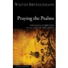 Praying the Psalms, Second Edition (Dr Walter Brueggemann)(Brožovaná)