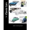 Classic Cars: Adult Coloring Book