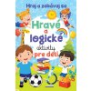 Hravé a logické aktivity pre deti - Kolektív