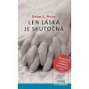 Len láska je skutočná (Brian L. Weiss)