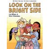 Look on the Bright Side - Karen Schneemann, Lily Williams
