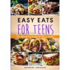 Easy Eats For Teens Over 100 Delicious Recipes for Teens to Master! (Brandee Jankoski)(Brožovaná)