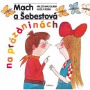 Mach a Šebestová na prázdninách - Macourek Miloš