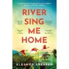 River Sing Me Home