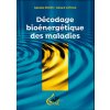 Décodage bioénergétique des maladies