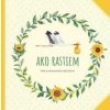 Ako rastiem - Kniha pre zaznamenávanie môjho detstva - autor neuvedený
