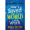 How I Saved the World in a Week - Polly Ho-Yen
