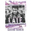 A Little Too Late (Bowen Sarina)