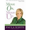 Move On, Move Up (Paula White)(Brožovaná)