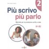 Più scrivo più parlo (B1-B2). Materiale per la produzione scritta e orale (Maria Angela Cernigliaro)(Kniha)