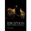 Perception: First Form of Mind (Tyler Burge)(Brožovaná)