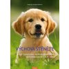 Výchova štěněte - Prvních 8 týdnů s námi - Katharina Schlegl-Kofler