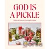 God Is a Pickle - Sarka Otevrel Camrdova
