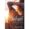 Unleash: And Reclaim Your Wild Feminine Self (Bevans Paige)